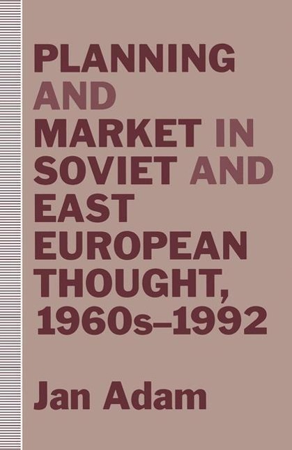 Planning and Market in Soviet and East European Thought, 1960s-1992