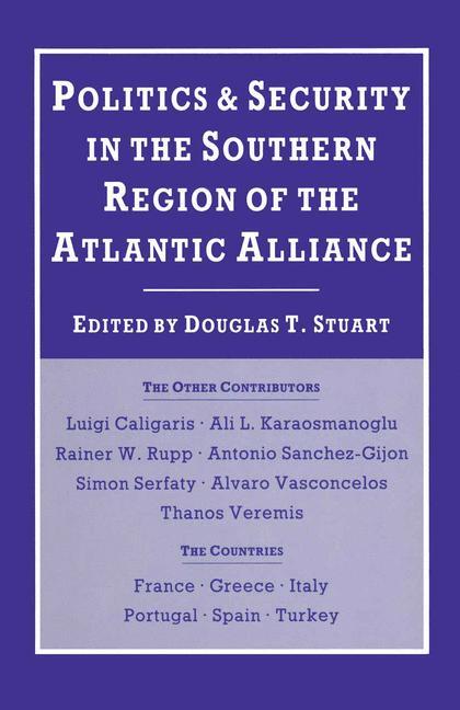 Politics and Security in the Southern Region of the Atlantic Alliance