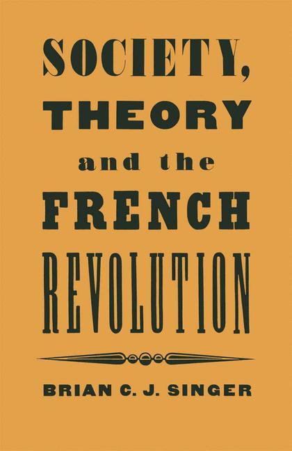 Society, Theory and the French Revolution