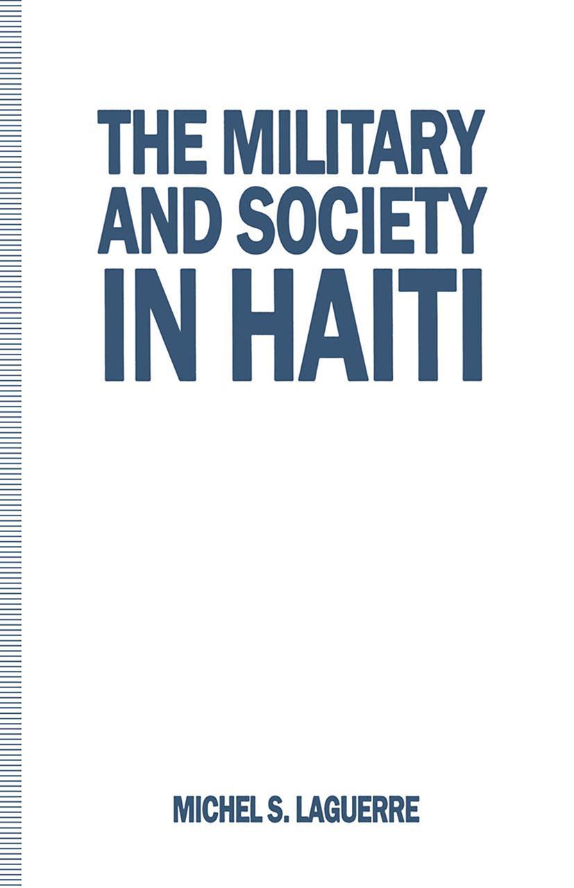 The Military and Society in Haiti