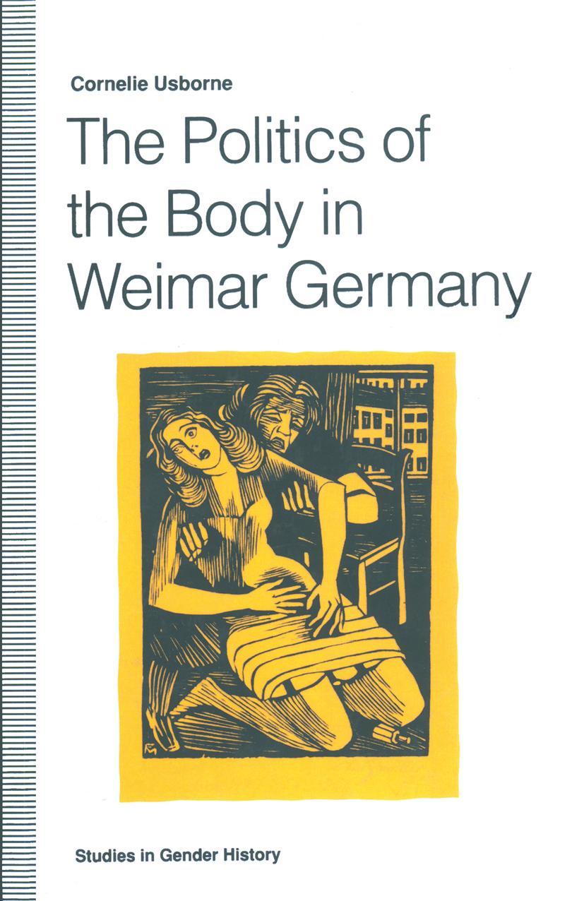 The Politics of the Body in Weimar Germany