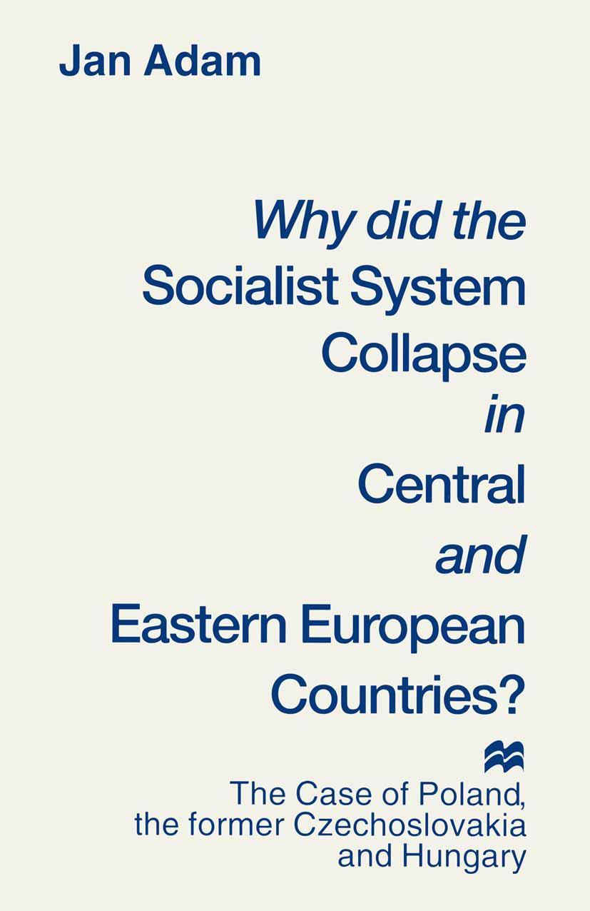 Why Did the Socialist System Collapse in Central and Eastern European Countries?