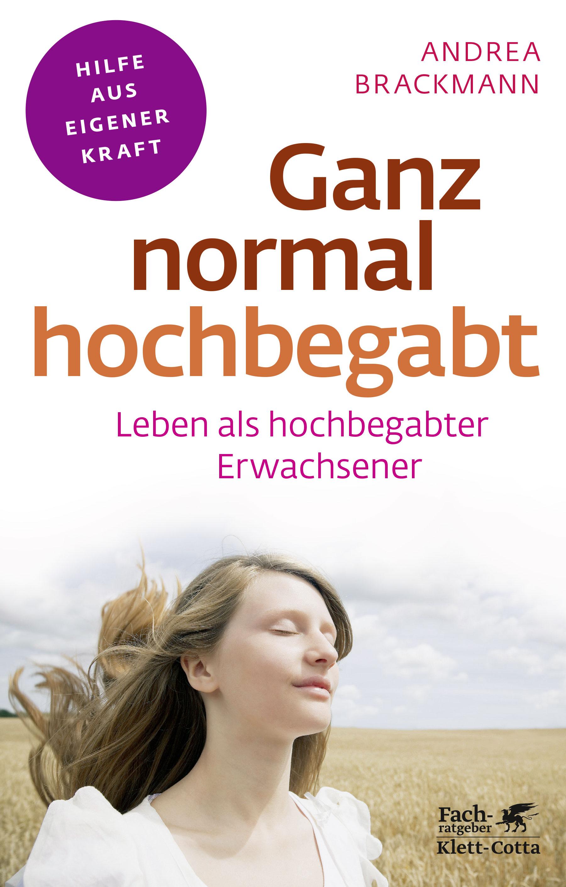 Ganz normal hochbegabt (Fachratgeber Klett-Cotta, Bd. ?)