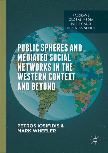 Public Spheres and Mediated Social Networks in the Western Context and Beyond