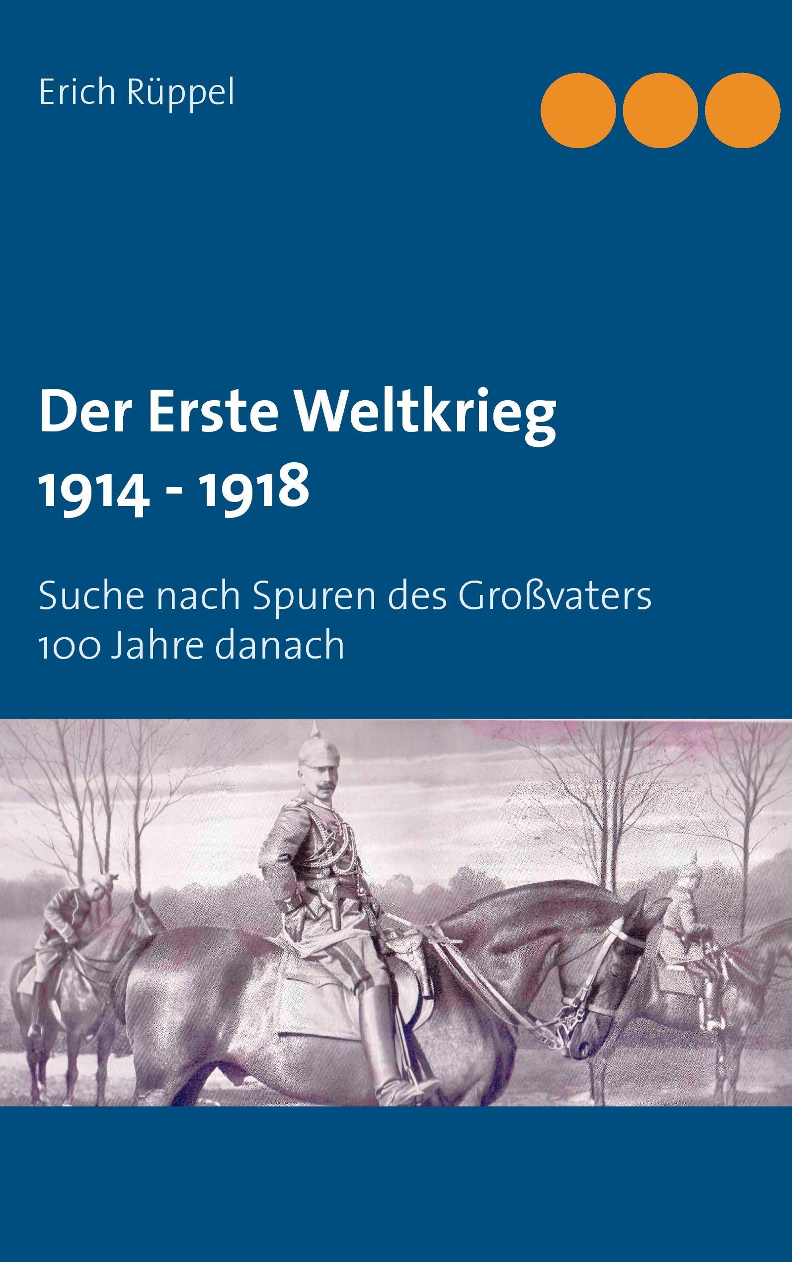 Der Erste Weltkrieg 1914 - 1918