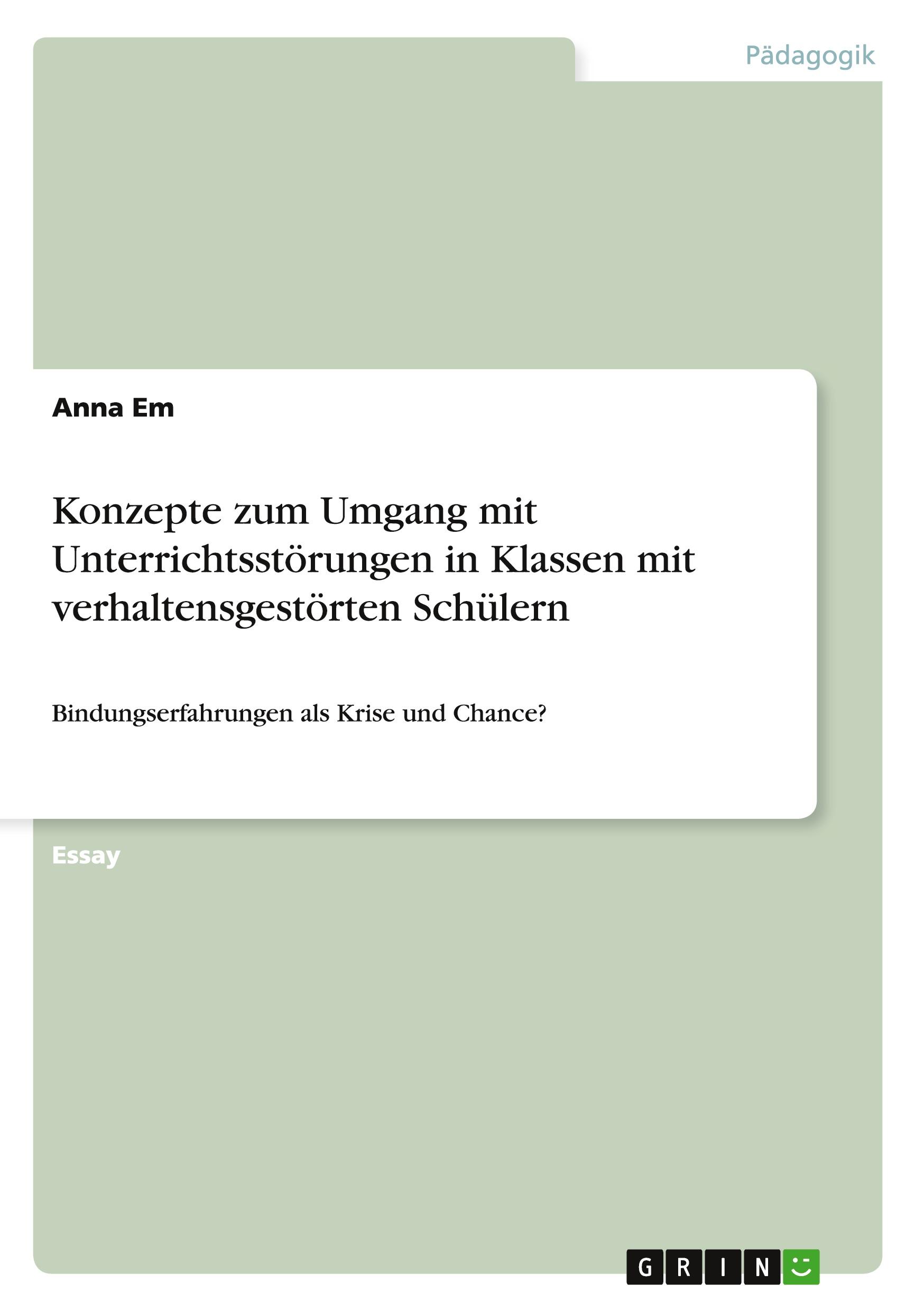 Konzepte zum Umgang mit Unterrichtsstörungen in Klassen mit verhaltensgestörten Schülern