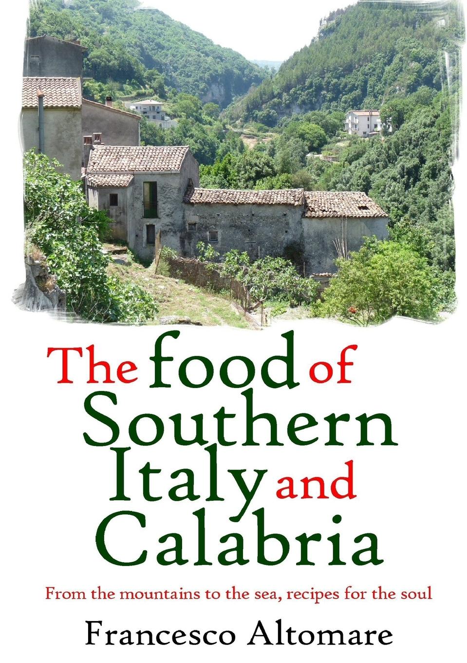 The Food of  Southern Italy  and  Calabria