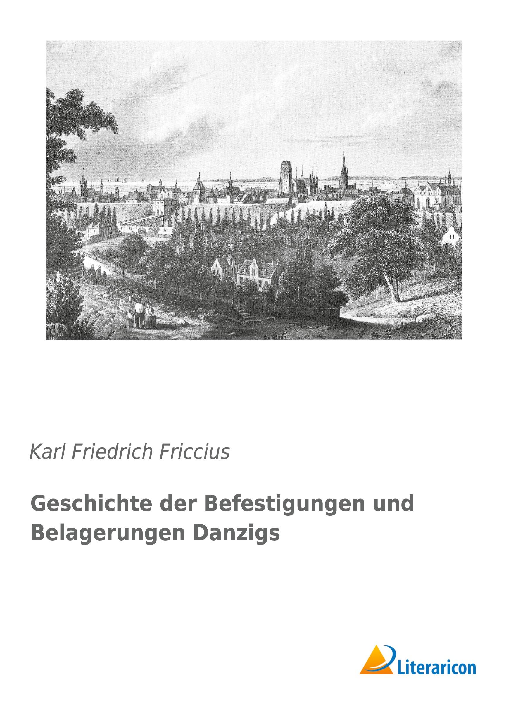 Geschichte der Befestigungen und Belagerungen Danzigs