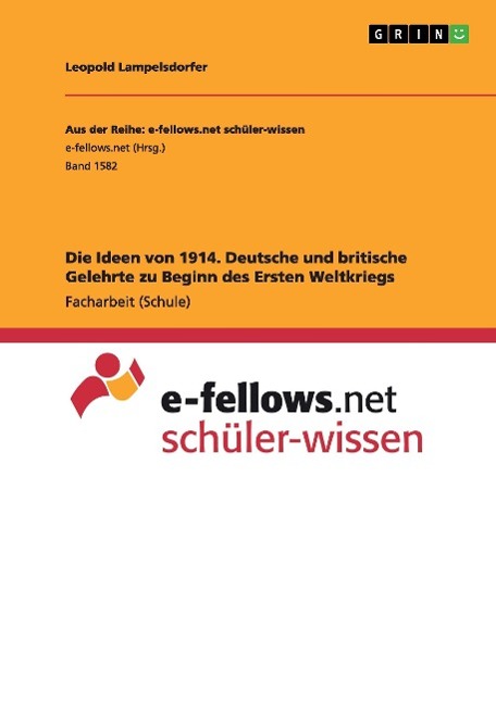 Die Ideen von 1914. Deutsche und britische Gelehrte zu Beginn des Ersten Weltkriegs