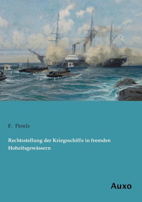 Rechtsstellung der Kriegsschiffe in fremden Hoheitsgewässern