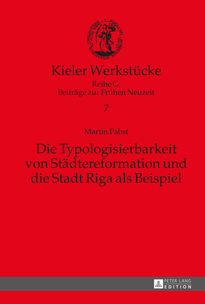 Die Typologisierbarkeit von Städtereformation und die Stadt Riga als Beispiel