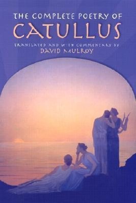 The Complete Poetry of Catullus