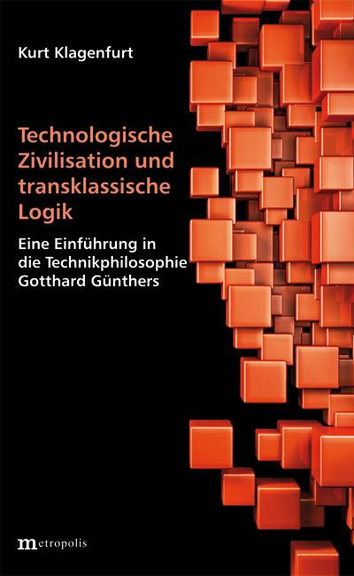 Technologische Zivilisation und transklassische Logik