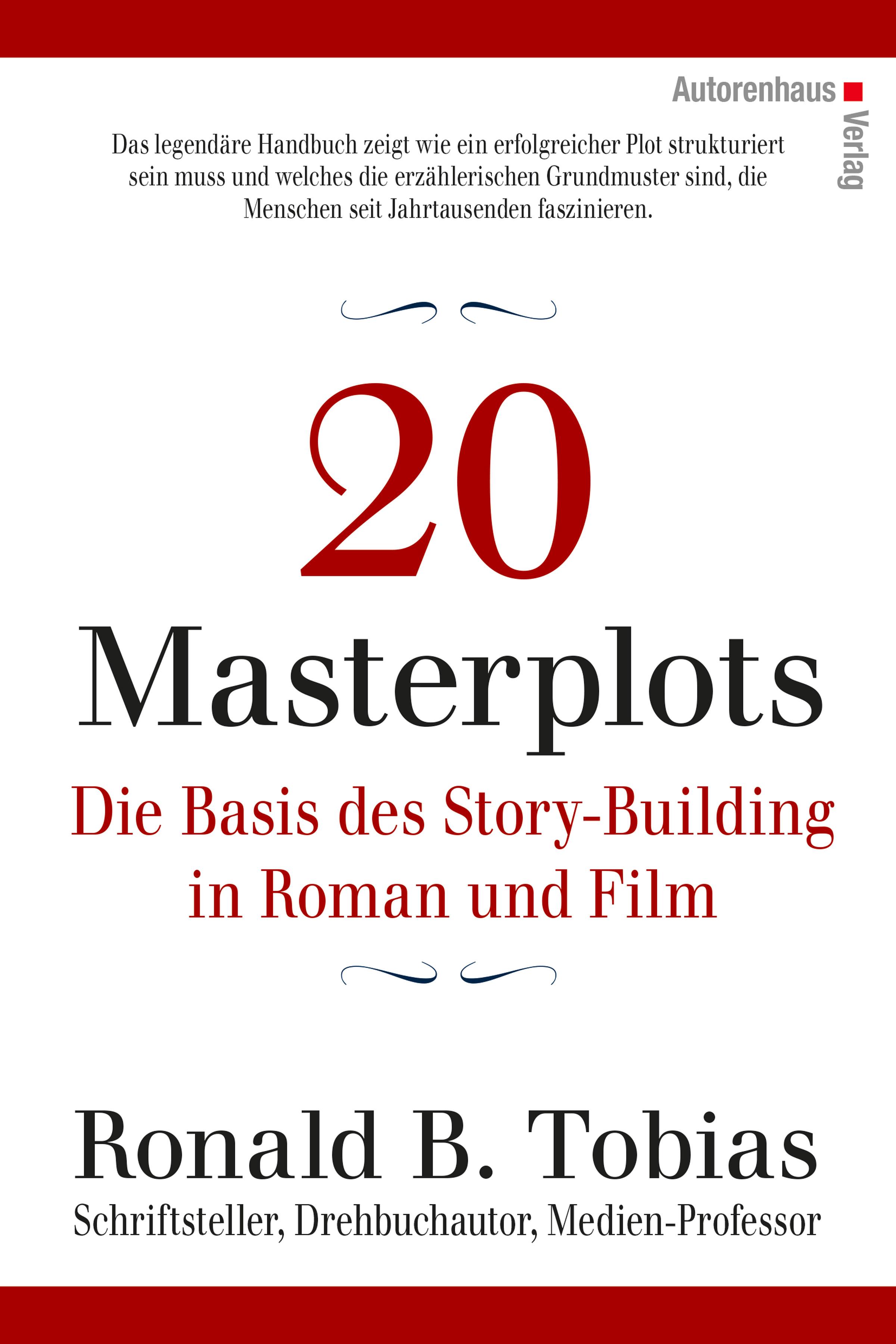 20 Masterplots - Die Basis des Story-Building in Roman und Film