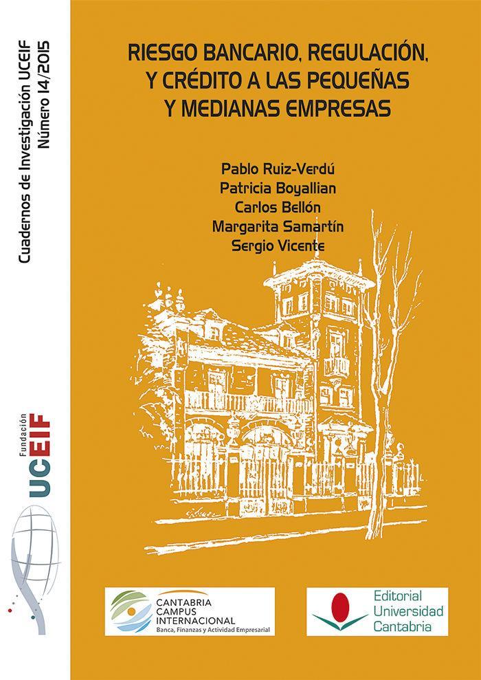 Riesgo bancario, regulación y crédito a las pequeñas y medianas empresas
