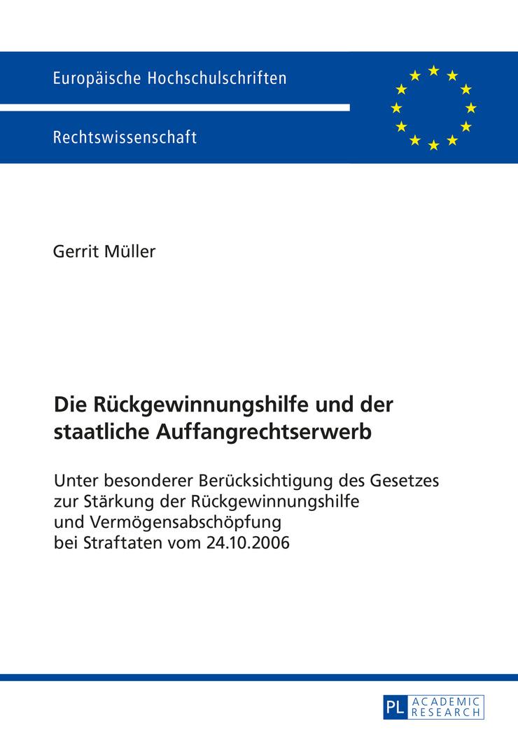 Die Rückgewinnungshilfe und der staatliche Auffangrechtserwerb