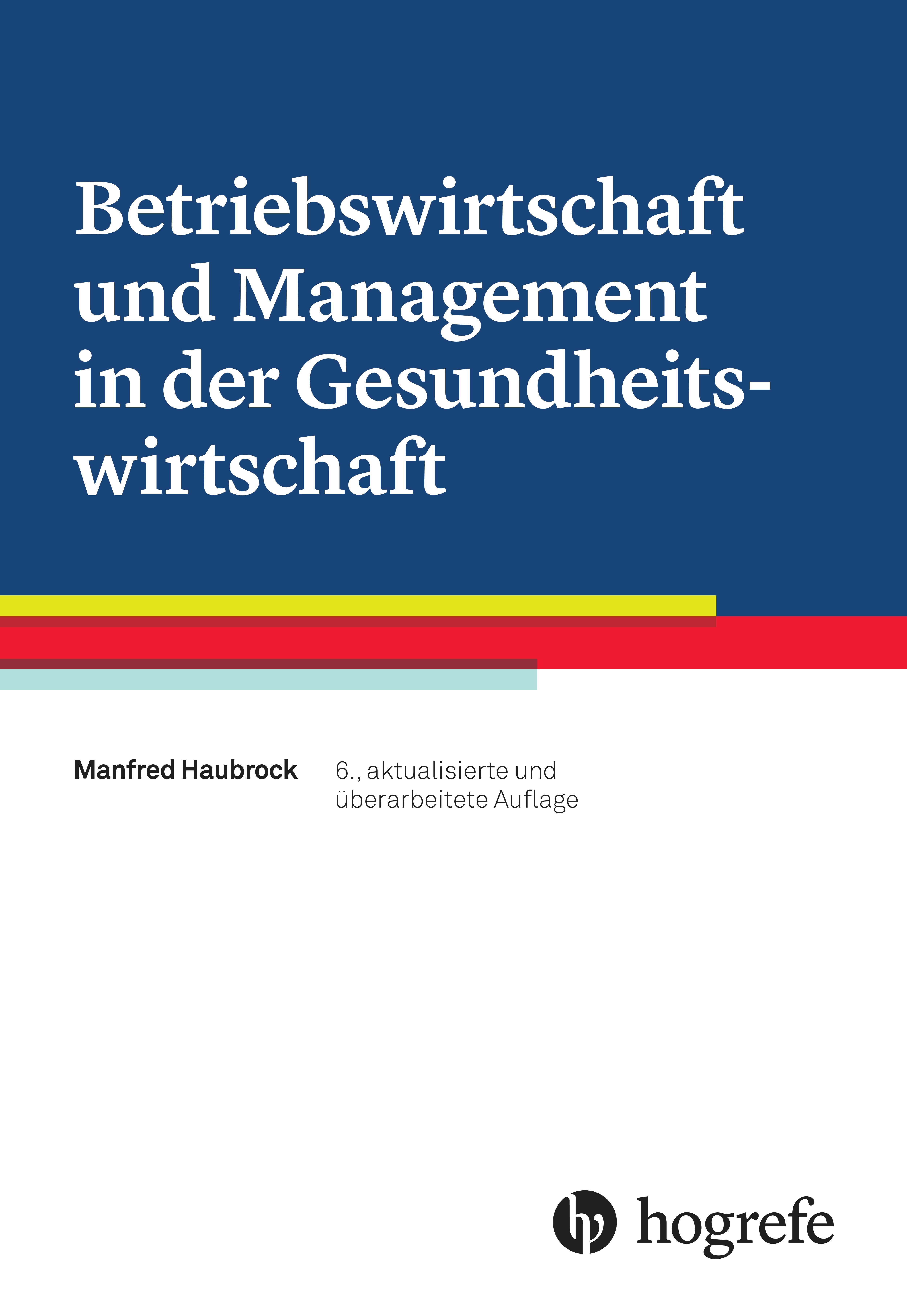 Betriebswirtschaft und Management in der Gesundheitswirtschaft