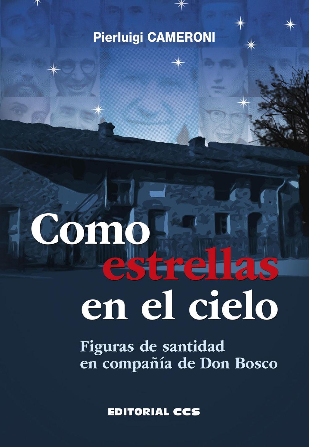 Como estrellas en el cielo : figuras de santidad en compañía de Don Bosco