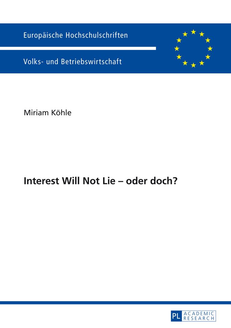 Interest Will Not Lie ¿ oder doch?