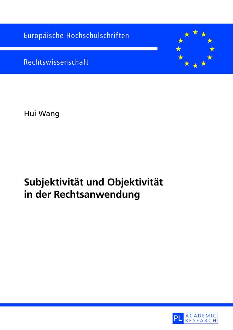 Subjektivität und Objektivität in der Rechtsanwendung