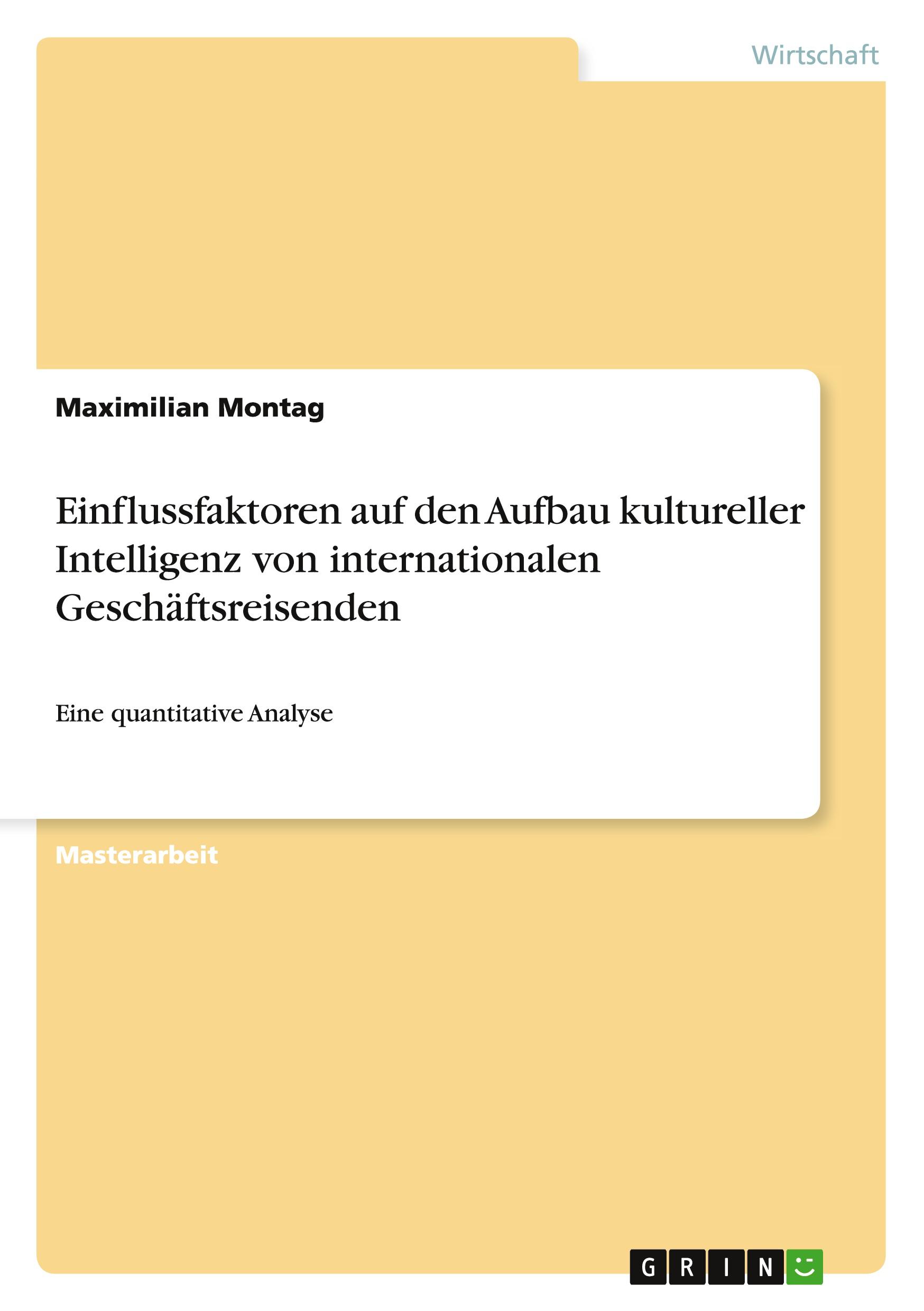 Einflussfaktoren auf den Aufbau kultureller Intelligenz von internationalen Geschäftsreisenden