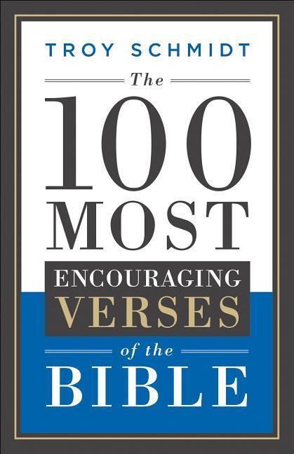 The 100 Most Encouraging Verses of the Bible