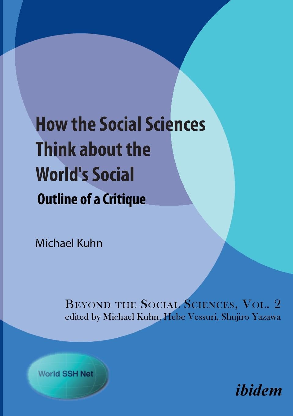 How the Social Sciences Think about the World's Social. Outline of a Critique