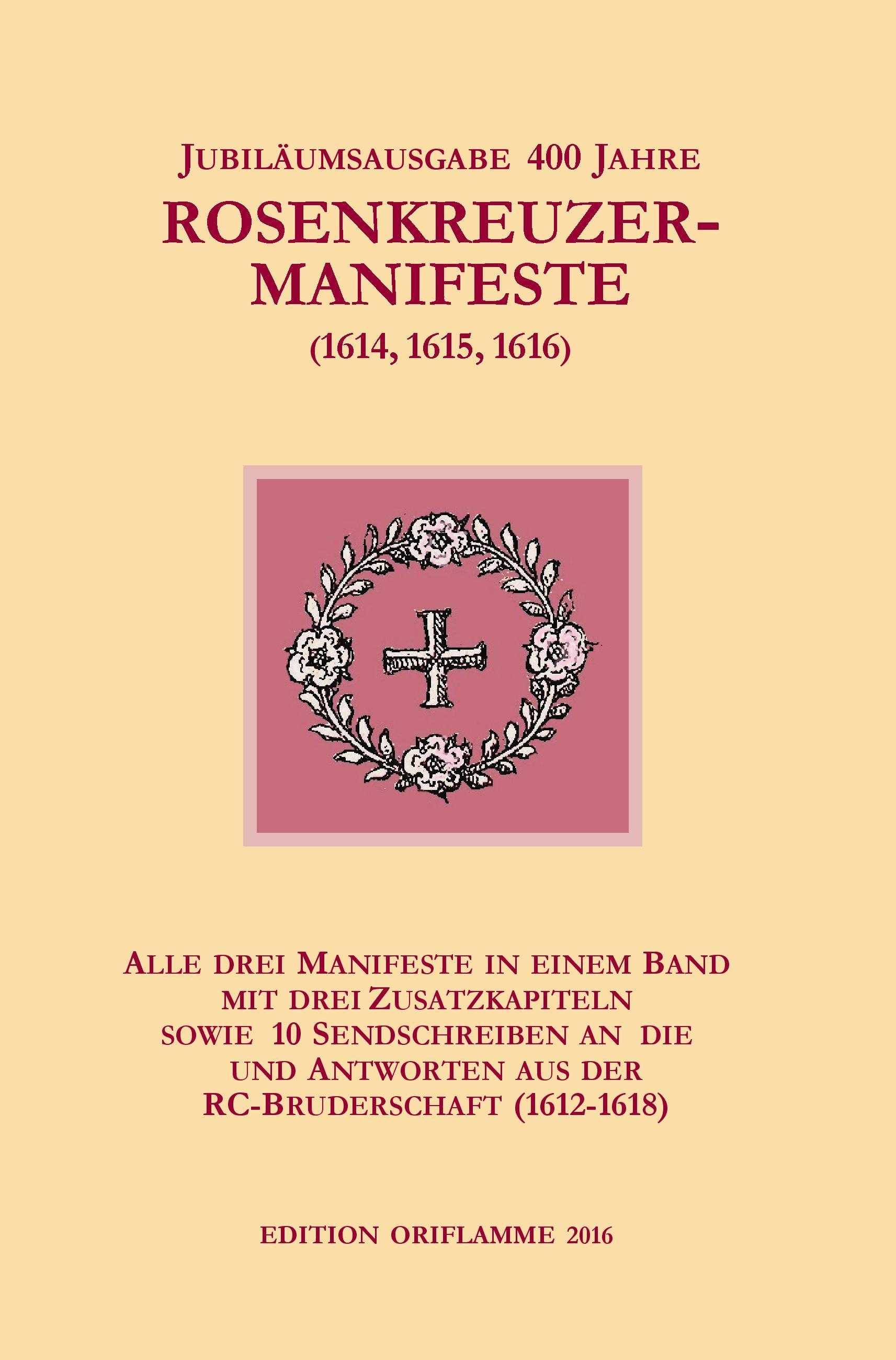 Jubiläumsausgabe 400 Jahre Rosenkreuzer-Manifeste (1614, 1615, 1616)