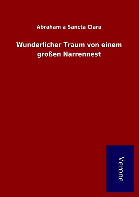 Wunderlicher Traum von einem großen Narrennest