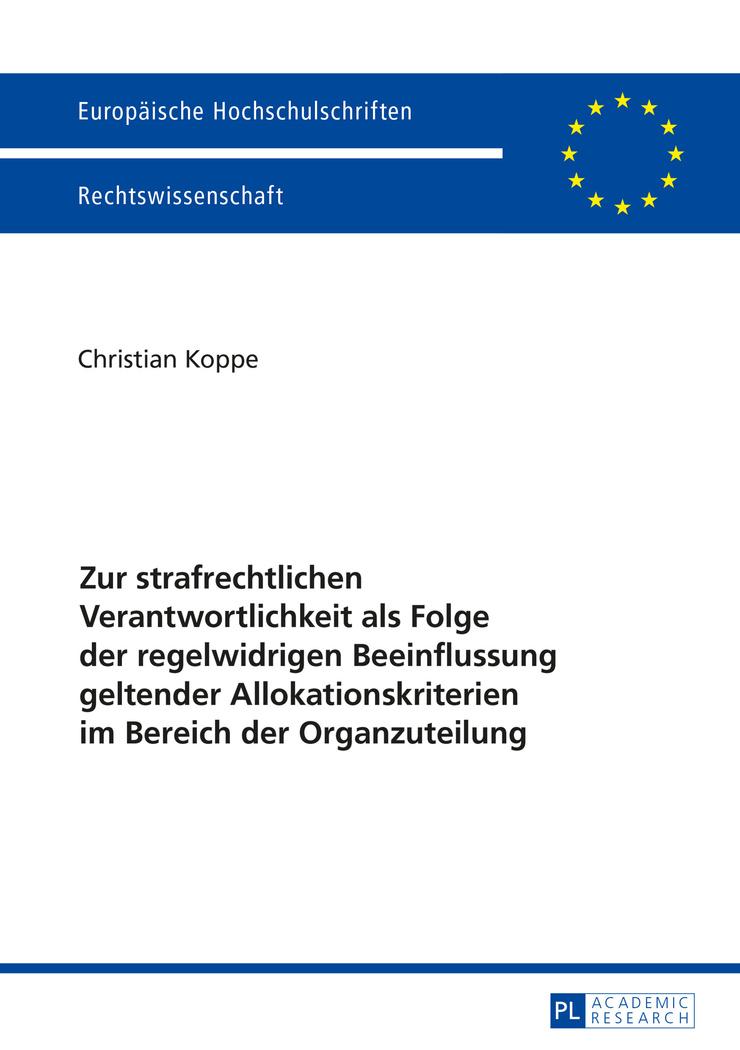 Zur strafrechtlichen Verantwortlichkeit als Folge der regelwidrigen Beeinflussung geltender Allokationskriterien im Bereich der Organzuteilung