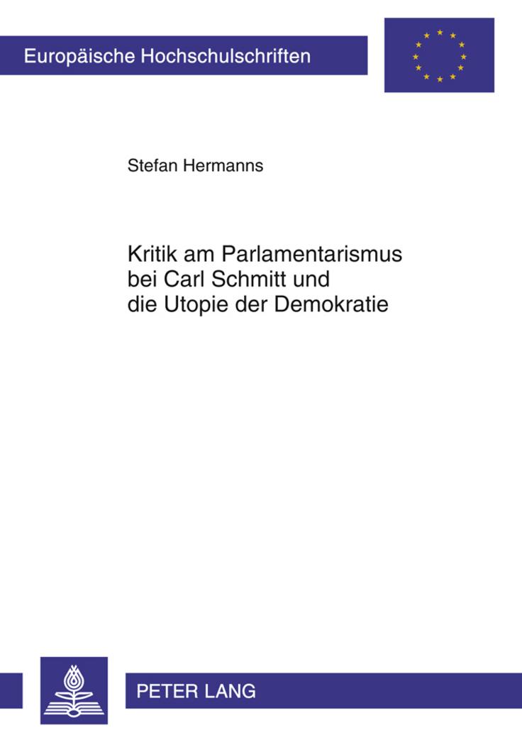 Kritik am Parlamentarismus bei Carl Schmitt und die Utopie der Demokratie