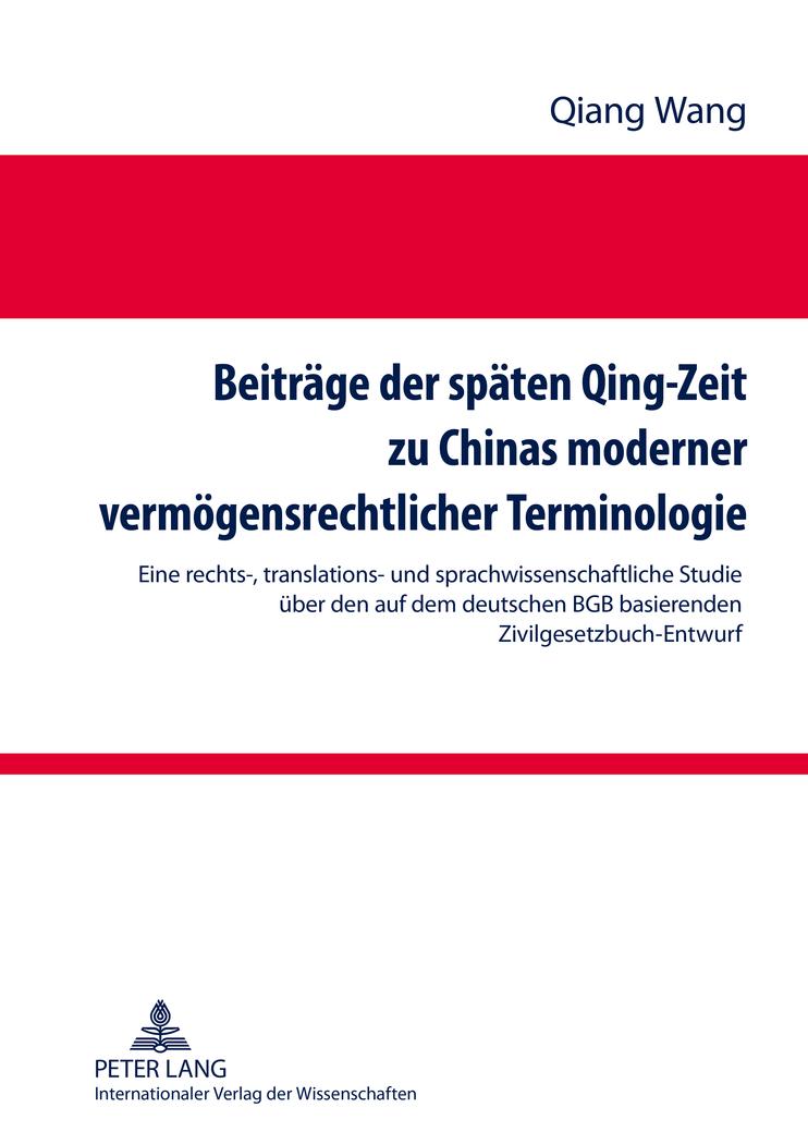 Beiträge der späten Qing-Zeit zu Chinas moderner vermögensrechtlicher Terminologie