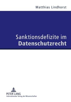 Sanktionsdefizite im Datenschutzrecht