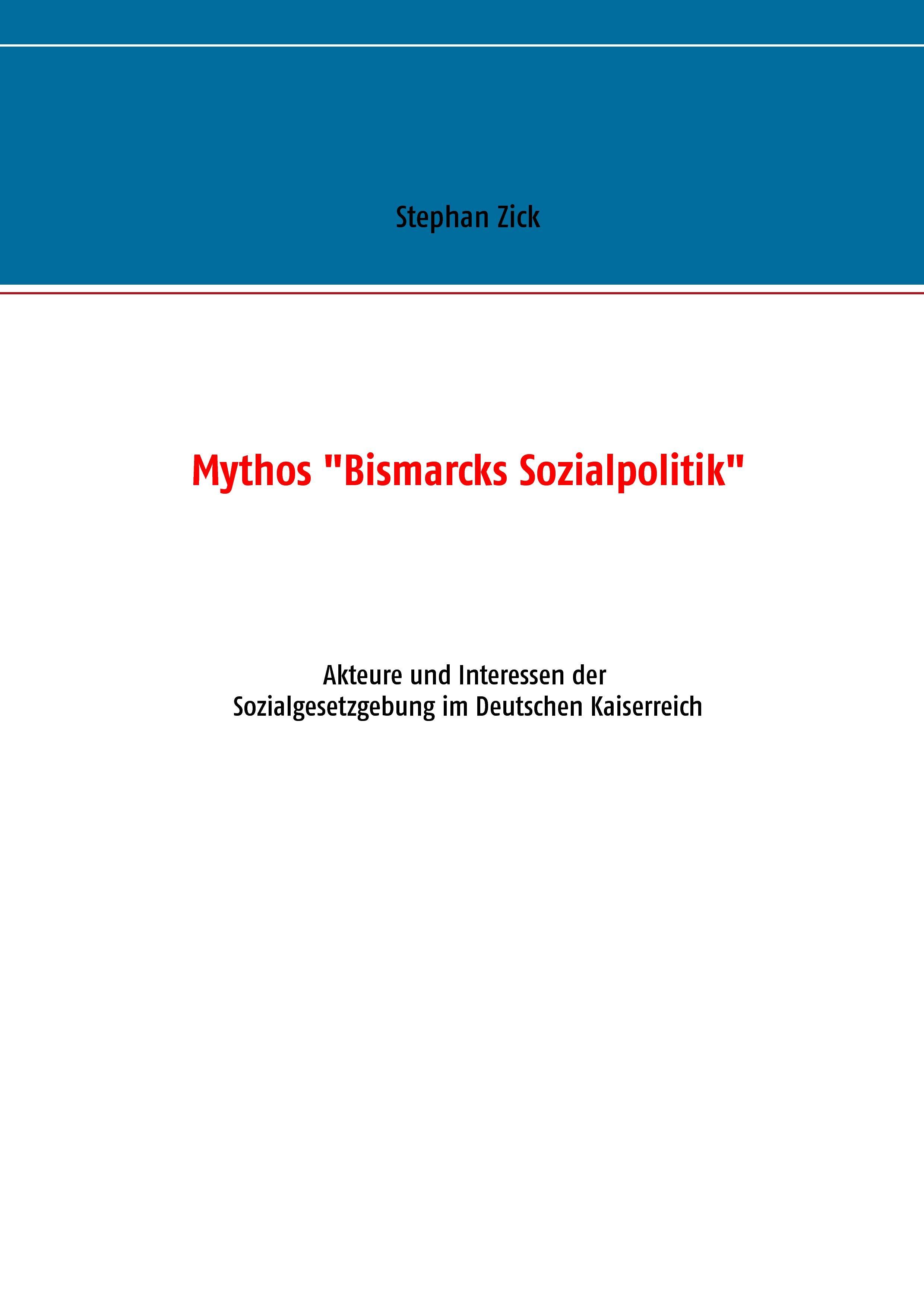 Mythos "Bismarcks Sozialpolitik"