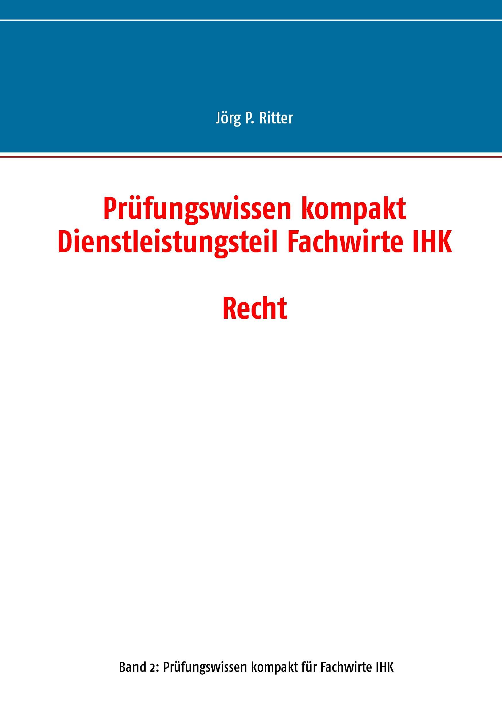 Prüfungswissen kompakt Dienstleistungsteil Fachwirte IHK