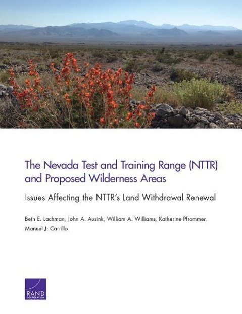 The Nevada Test and Training Range (NTTR) and Proposed Wilderness Areas