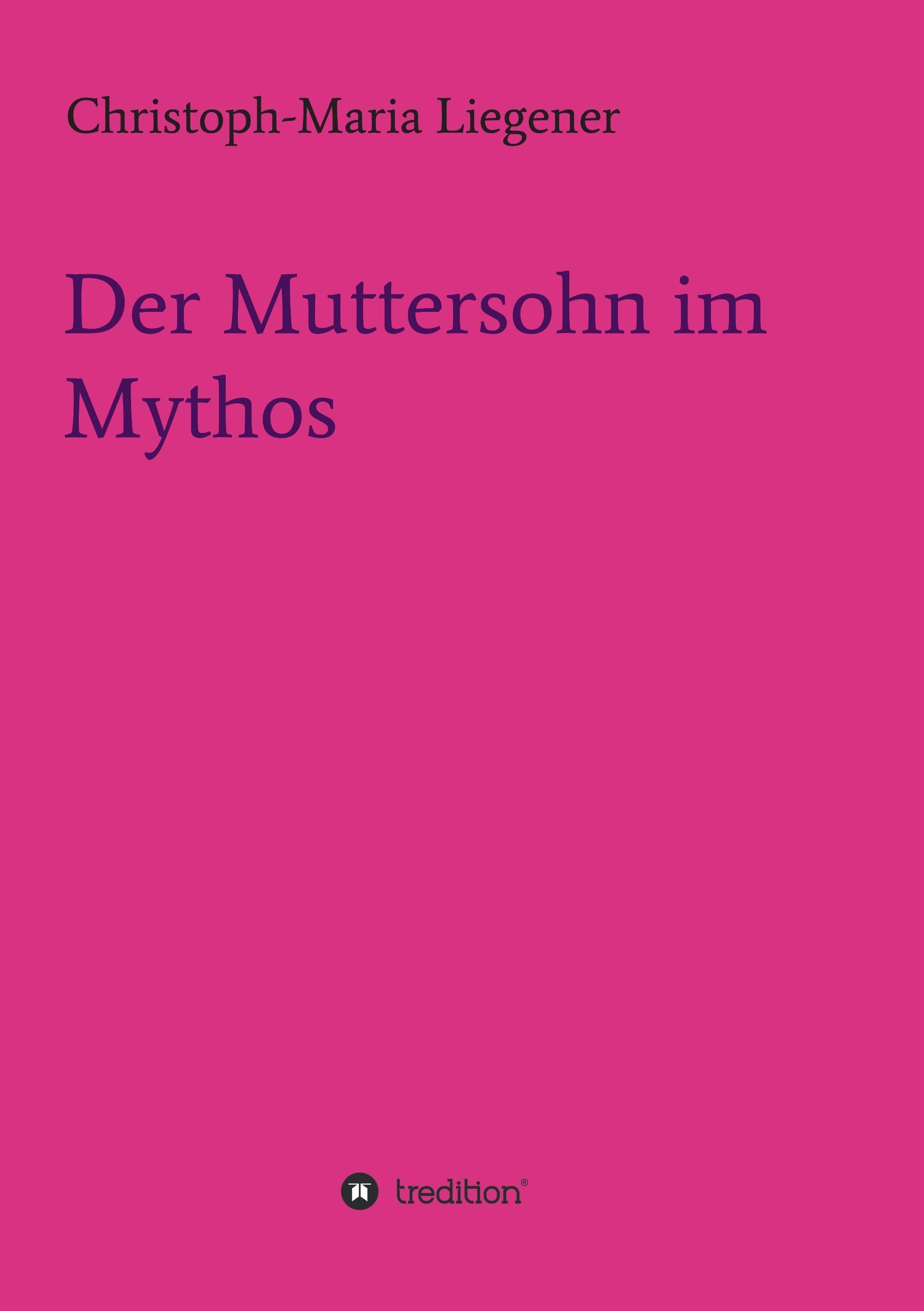 Der Muttersohn im Mythos