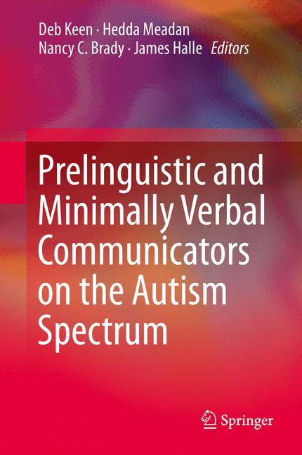 Prelinguistic and Minimally Verbal Communicators on the Autism Spectrum