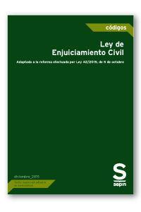 Ley de enjuiciamiento civil : adaptada a la reforma por Ley 42/2015, de 5 de octubre