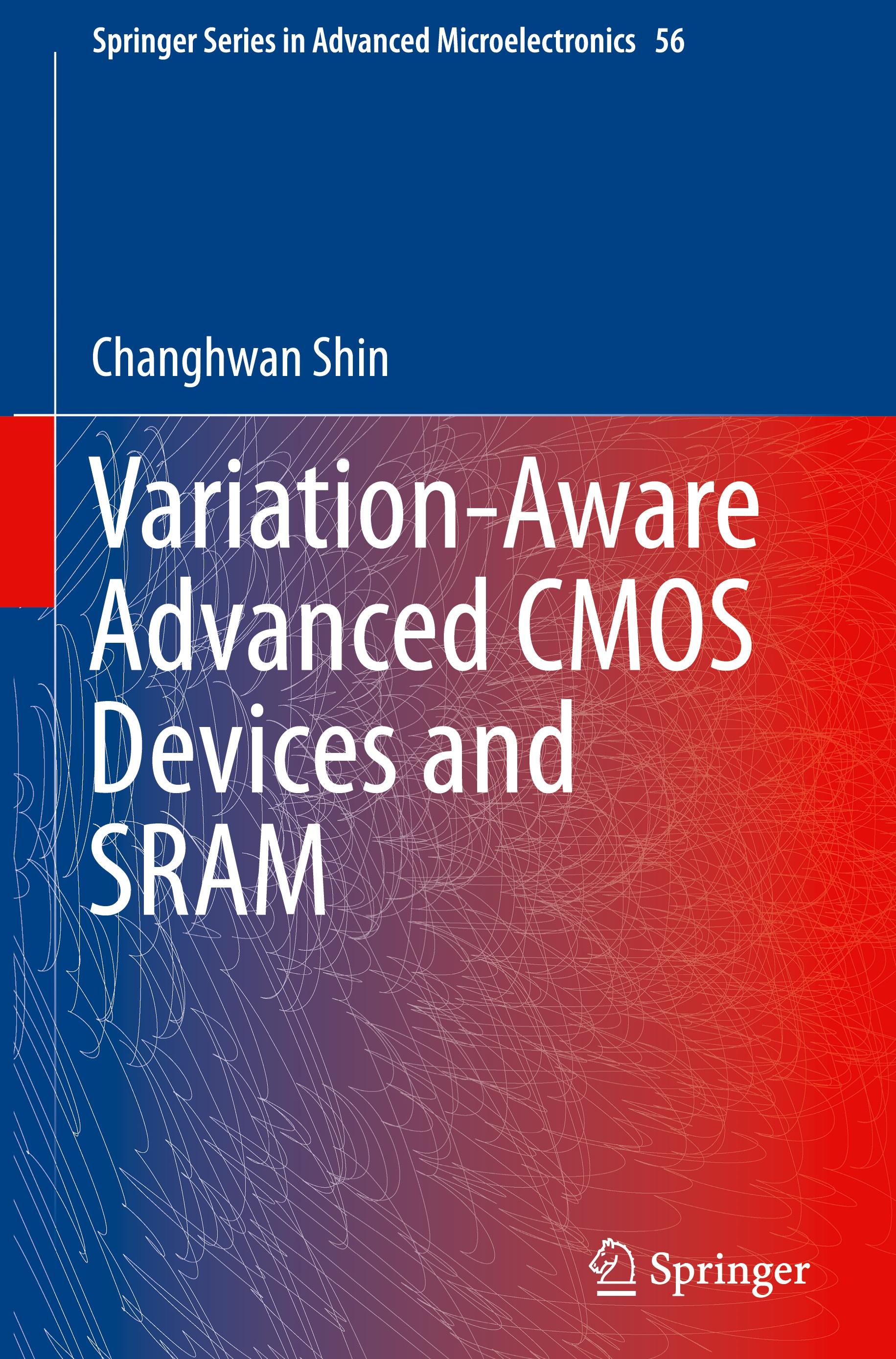 Variation-Aware Advanced CMOS Devices and SRAM