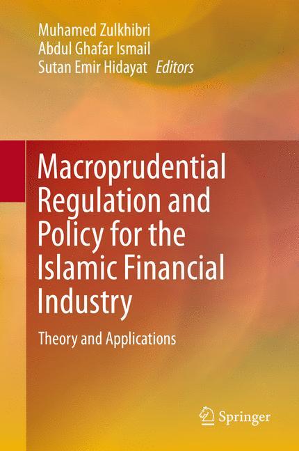 Macroprudential Regulation and Policy for the Islamic Financial Industry