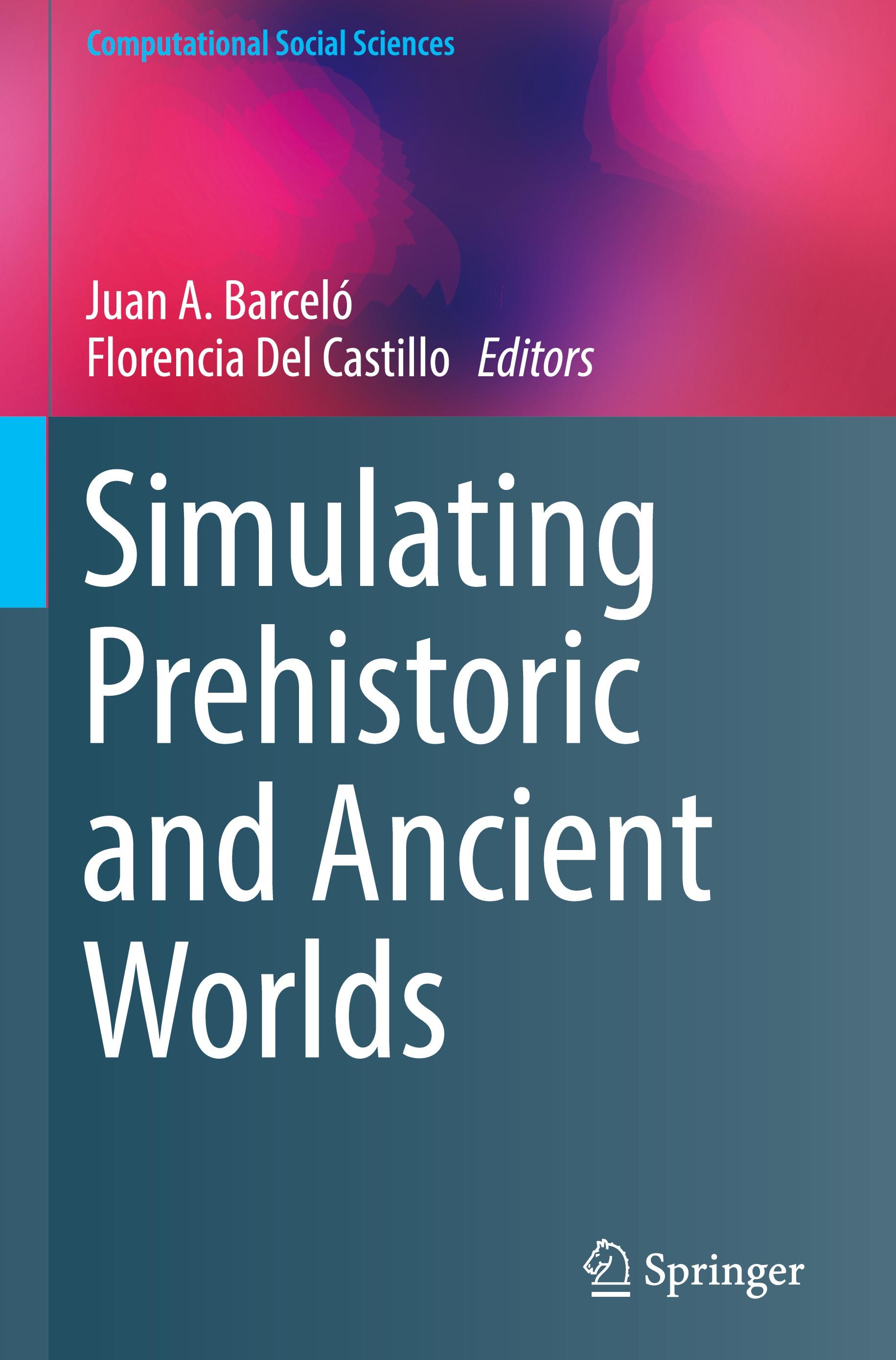 Simulating Prehistoric and Ancient Worlds