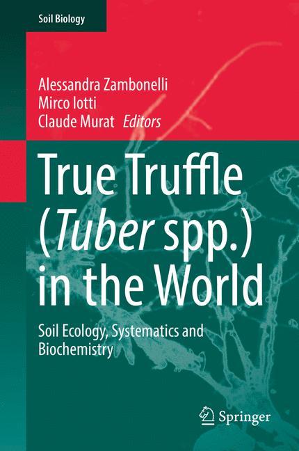 True Truffle (Tuber spp.) in the World