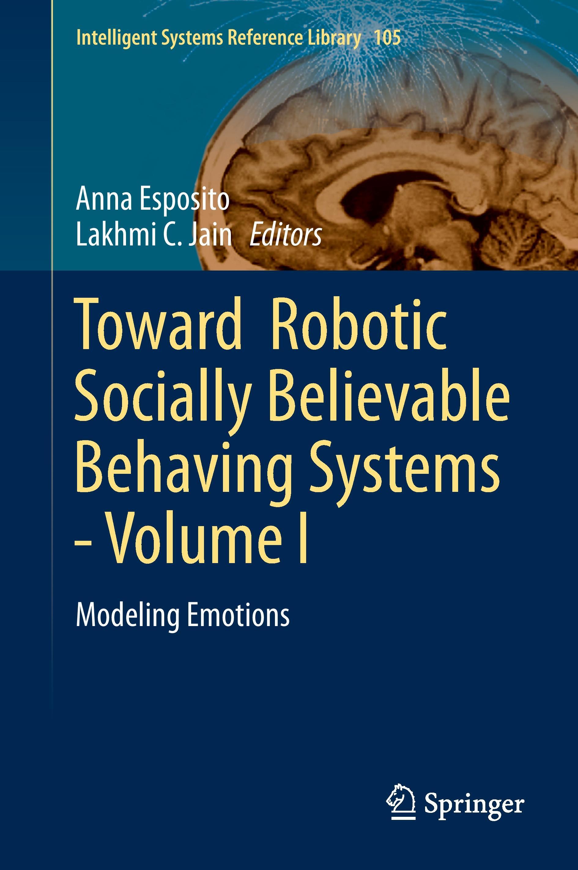 Toward  Robotic Socially Believable Behaving Systems - Volume I