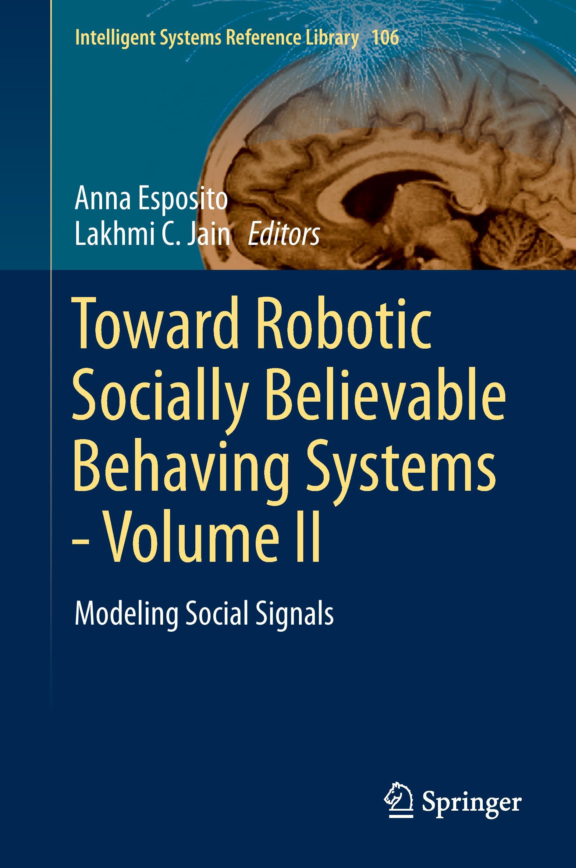 Toward Robotic Socially Believable Behaving Systems - Volume II