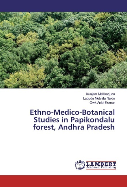 Ethno-Medico-Botanical Studies in Papikondalu forest, Andhra Pradesh