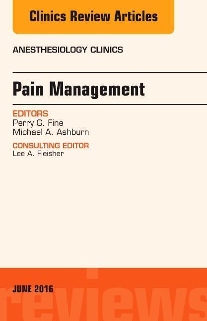 Pain Management, an Issue of Anesthesiology Clinics