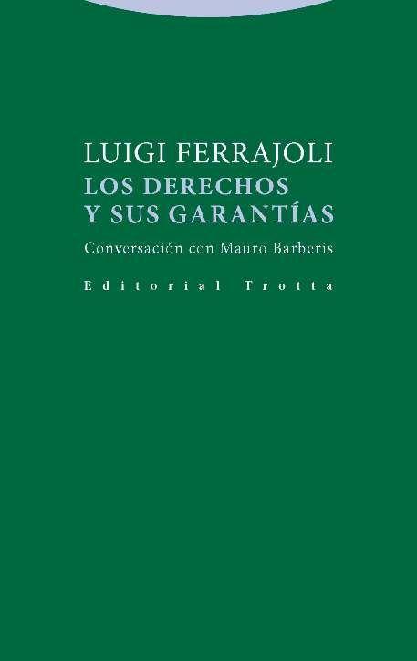 Los derechos y sus garantías : conversación con Mauro Barberis