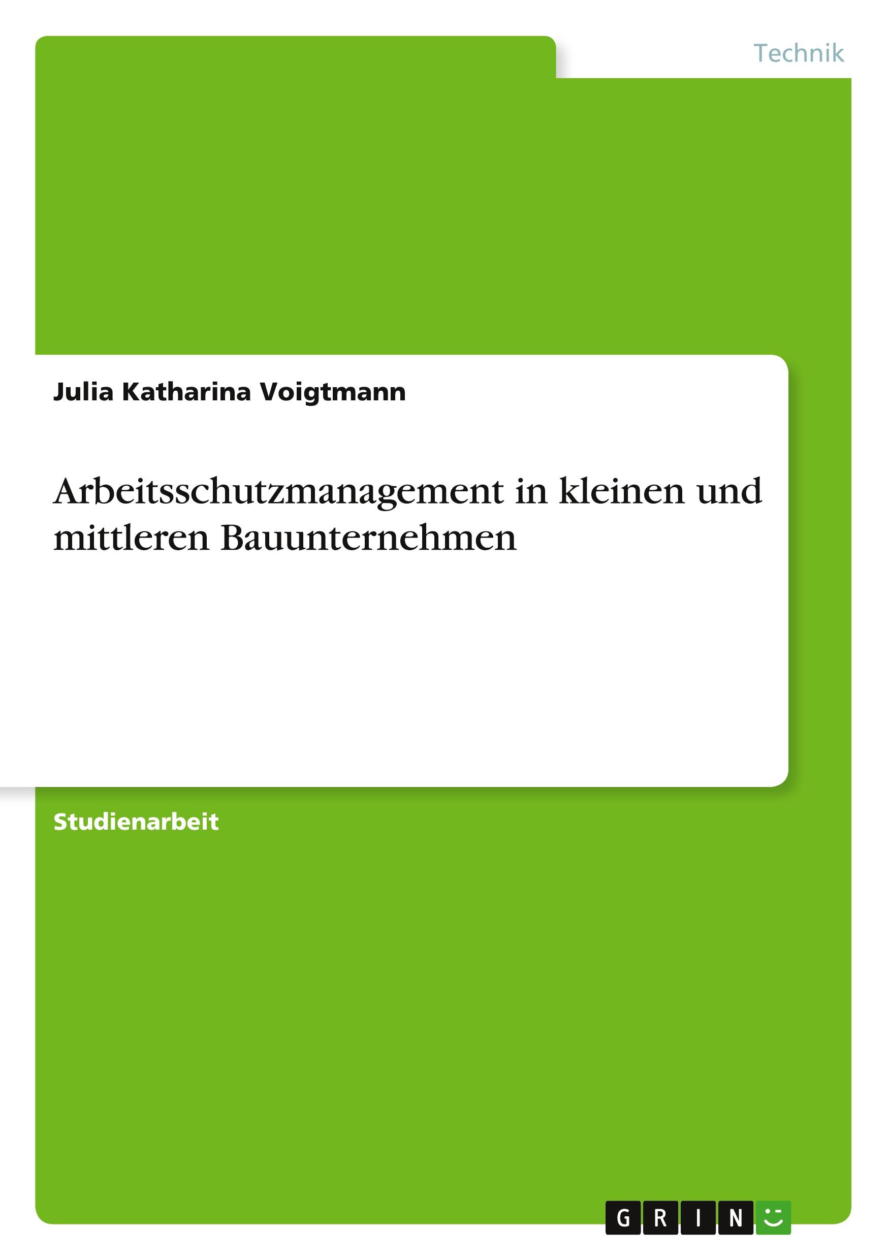 Arbeitsschutzmanagement in kleinen und mittleren Bauunternehmen