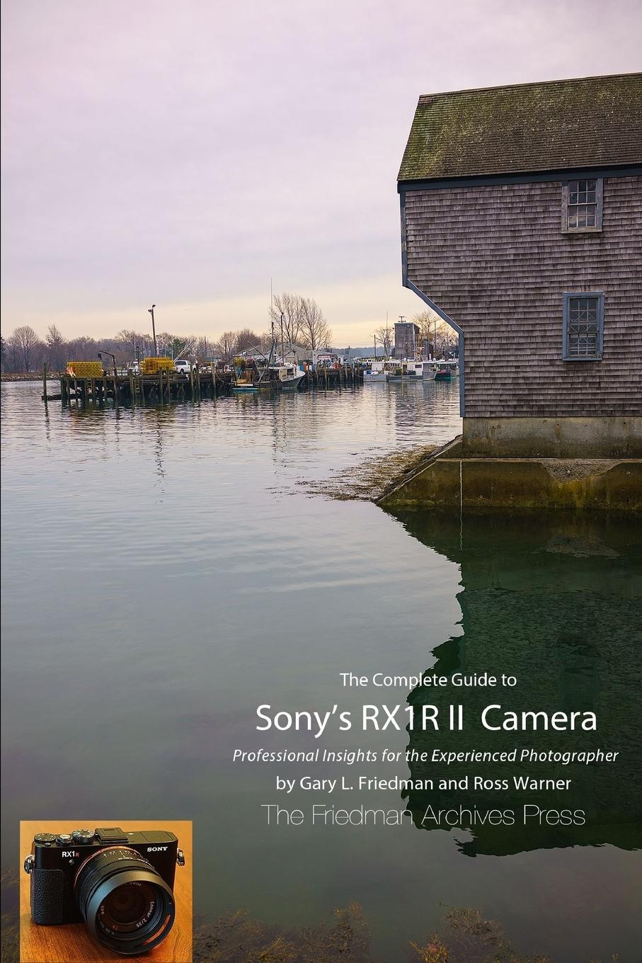 The Complete Guide to Sony's RX1R II Camera (B&W Edition)